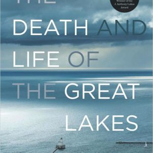 The-Death-and-Life-of-the-Great-Lakes